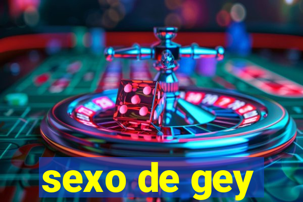 sexo de gey